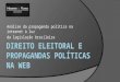 Direito eleitoral e propagandas políticas na web