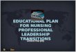 Murphy d. educational plan for professional leadership transitions