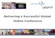 Delivering a successful global online conference madlat11
