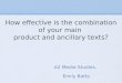 Q2- How effective is the combination of your product and ancillary task?