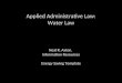 Applied Administrative Law: Water Law