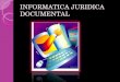 Informatica juridica documental