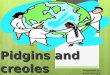 Pidgins   creoles - sociolinguistics