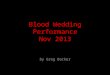 Blood Wedding Production November 2013
