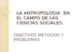 La Antropologia  En El Campo De Las Ciencias