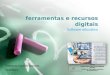 Ferramentas e recursos digitais - software educativo (S5)