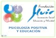 Fundación Fluir. Curso Psicología positiva y educación. crecer felices, con optimismo y resiliencia