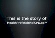 HealthProfessionalCPD | Our Story