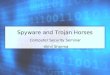 Spyware and Trojan Horses (Computer Security Seminar by Akhil Sharma)