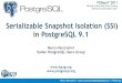 Serializable Snapshot Isolation in PostgreSQL 9.1