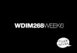 WDIM268 Week 6 (Summer 2010)
