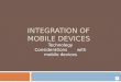 Integration of mobile devices