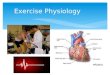 Exercise physiology   cardio & resp systems