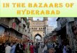 In bazaars of hyderabad