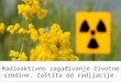 Radioaktivno zagađenje i zaštita