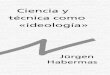 Habermas, Jurgen   Ciencia Y TéCnica Como IdeologíA