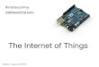 The internet of things - Rails Girls Galway
