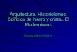 Modernismo e Historicismos