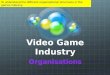The Game Industry - organisations