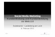 Social Media Marketing Kundenfindung und Kundenbindung im Web 2.0 Sundowner 08.02.2011
