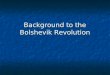 Background To The Bolshevik Revolution[1]