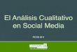Análisis Cualitativo en Social Media | Ficod 2011
