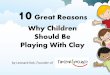 10 great reasons why children should be playing with clay