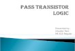 Pass Transistor Logic