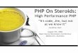 PHP On Steroids