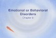 Ch. 8: Emotional or Behavioral Disorders