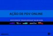 Novo formato de página: Ação de PDV online