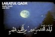 Lailatul Qadr - The Night of Power