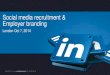 Social media recruitment and employer branding, London Oct 7, 2014