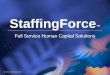 Staffing Force Overview