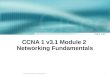 CCNA 1 v3.1 Module 2 Networking Fundamentals