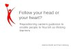 Follow your head or your heart? Repositioning careers guidance to enable people to flourish as lifelong learners, Jeanne Booth and Paul Hacking