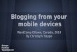 Blogging from your mobile devices -   WordCamp Ottawa 2014