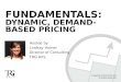 Fundamentals of Dynamic, Demand-based Pricing