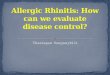Allergic rhinitis: how can evaluate disease control?