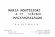 Mária Montessori a 21.századi Magyarországon
