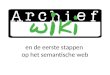 ArchiefWiki en de eerste stappen op het semantische web