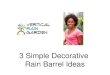 3 Simple Decorative Rain Barrel Ideas