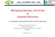 Data Backup, Archiving & Disaster Recovery October 2011