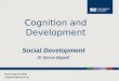 Cognition & Development: Social Development