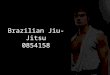 0854158 Brazilian Jiu Jitsu