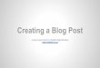 Wordpress Tutorials:  Creating a Blog Post