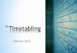 Timetabling sessions 1 and 2 february