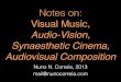 Notes on Audio-Vision and related concepts