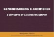 Benchmarking e-commerce en 3 concepts et 12 sites marchands