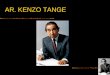 Architects Seminar Kenzo tange